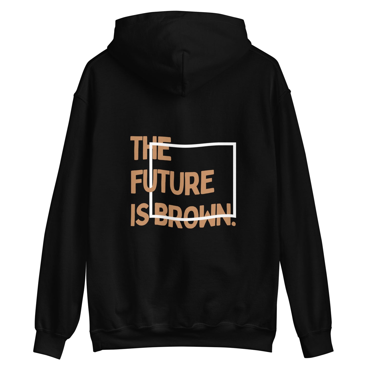 The Future is Brown Unisex Hoodie